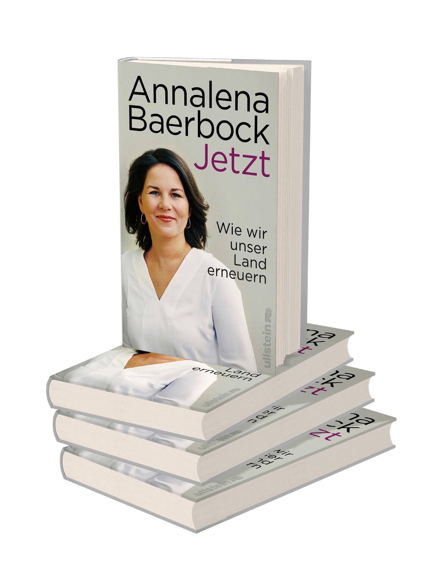 Jetzt: Wie wir unser Land erneuern | Die politische Agenda von Annalena Bearbock, der Parteivorsitzenden der Grünen. Für mehr Klimaschutz, Zusammenhalt und ein gemeinsames Europa