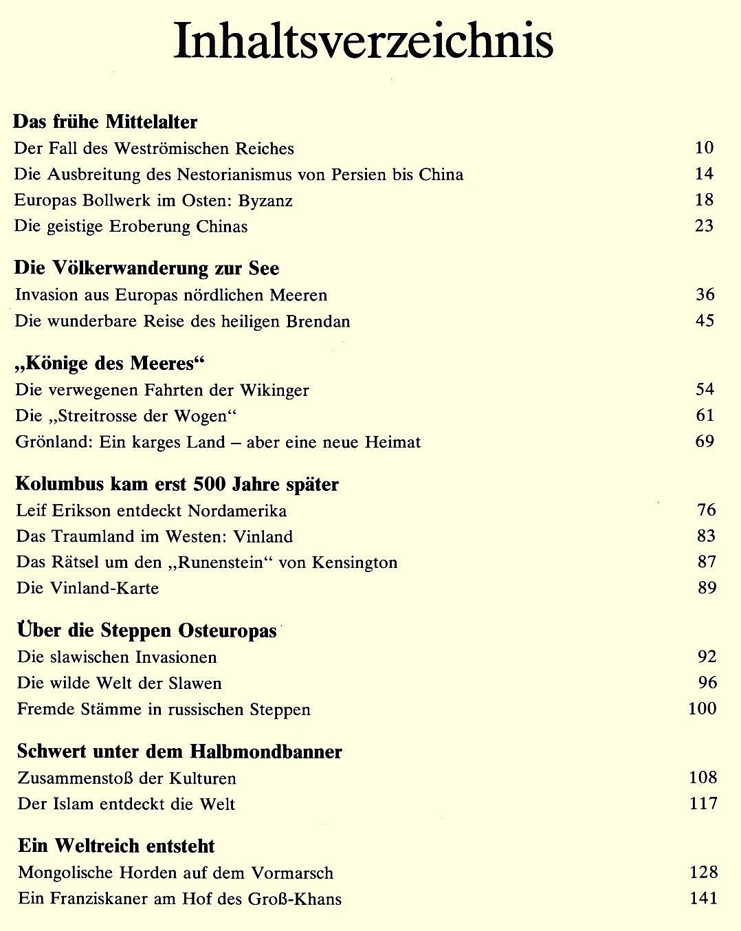 Entdecker - Forscher - Abenteurer. Sternstunden der Menschheit.Verwegene Fahrten und tollkühne Reisen. Wikinger segeln über die Weltmeere, Marco Polo erforscht Asien. Die Menschheit entdeckt die Navigation.
