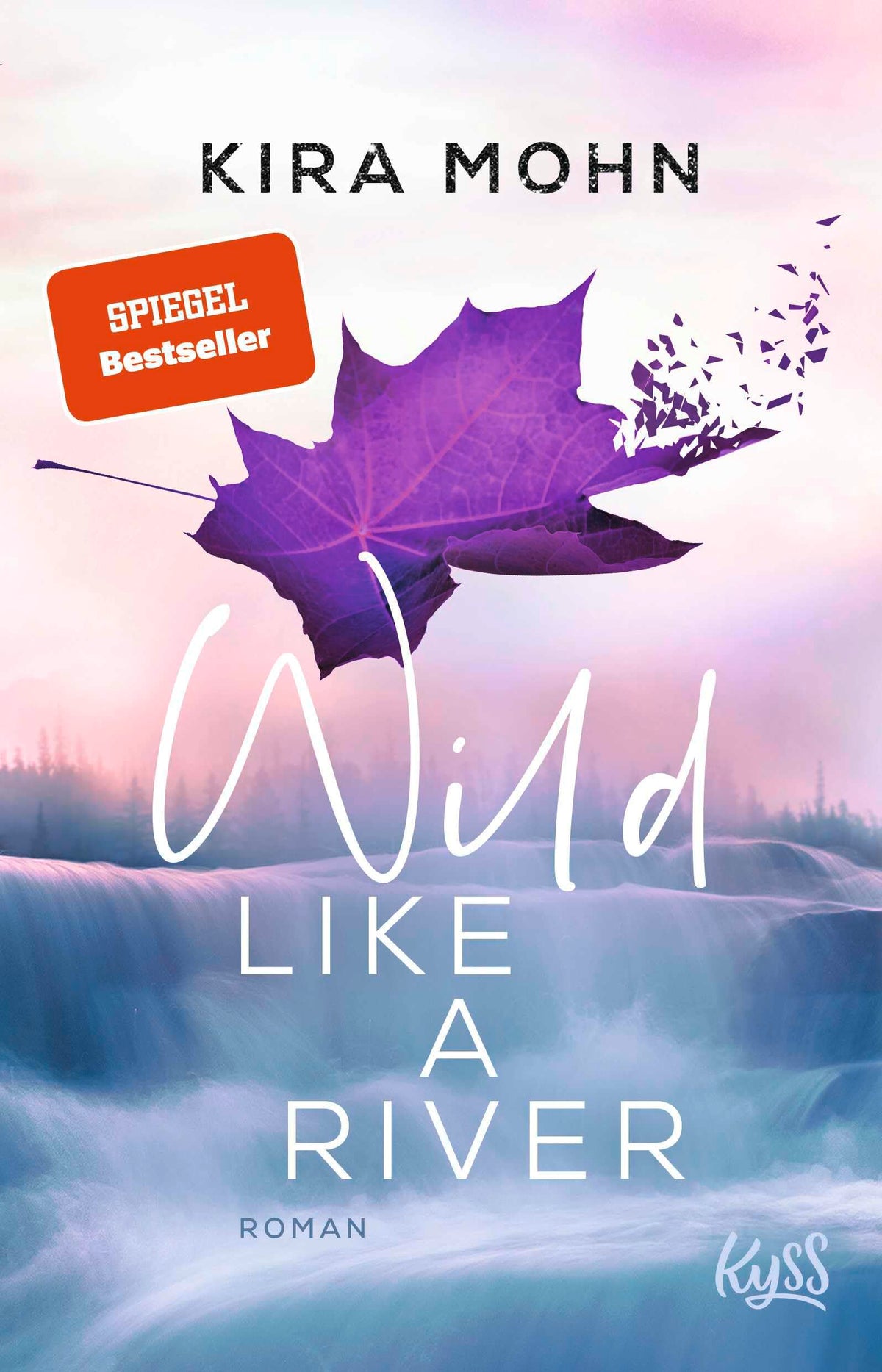Wild like a River: Roman (Kanada-Reihe, Band 1)