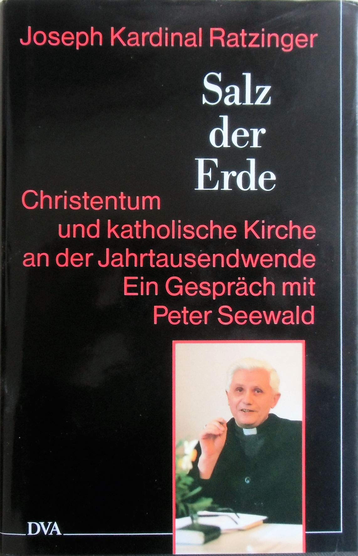 Salz der Erde. Christentum und katholische Kirche an der Jahrtausendwende. Ein Gespräch mit Peter Seewald. 6. Aufl. 1997. 302 S. (ISBN 3-421-05046-5)