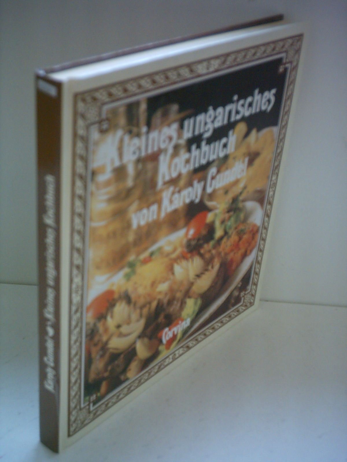 Karoly Gundel: Kleines ungarisches Kochbuch
