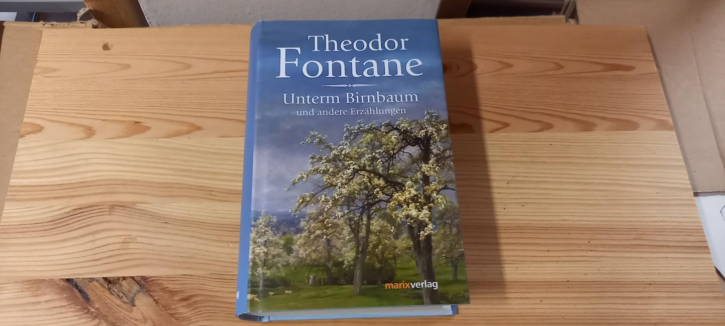 Unterm Birnbaum: Und andere Erzählungen