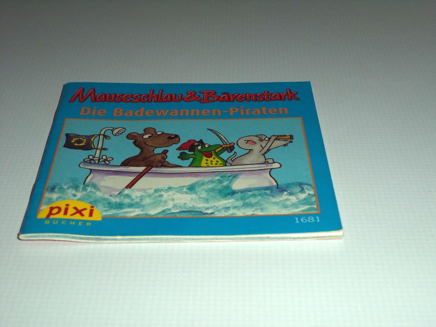 Mauseschlau & Bärenstark / Die Badewannen-Piraten