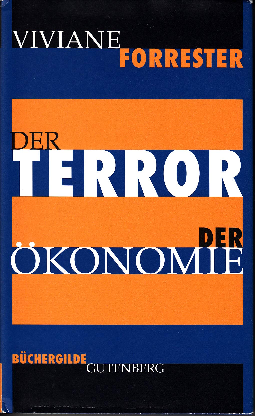Der Terror der Ökonomie.