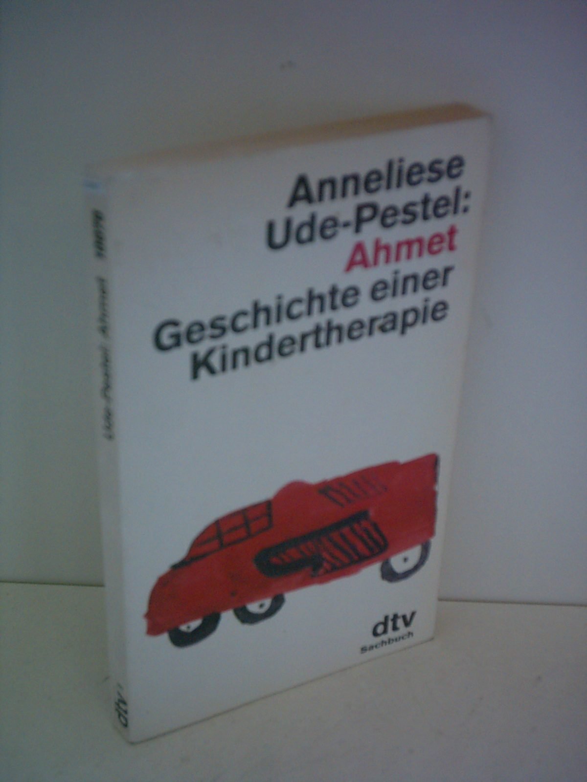 Anneliese Ude-Pestel: Ahmet - Geschichte einer Kindertherapie [Dtv] [paperback]