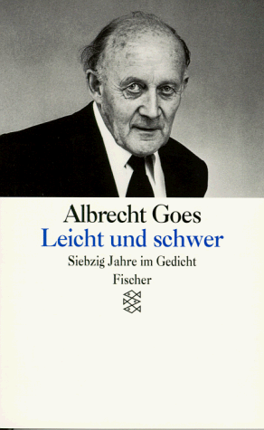 Leicht und schwer: Siebzig Jahre im Gedicht