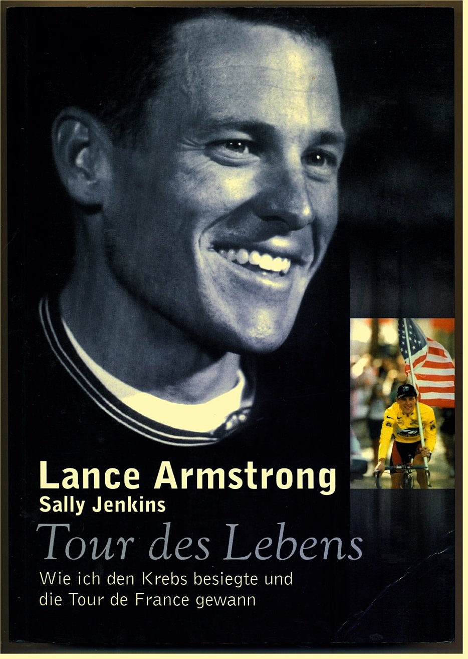 Lance Armstrong Tour des Lebens: wie ich den Krebs besiegte und die Tour de France gewann