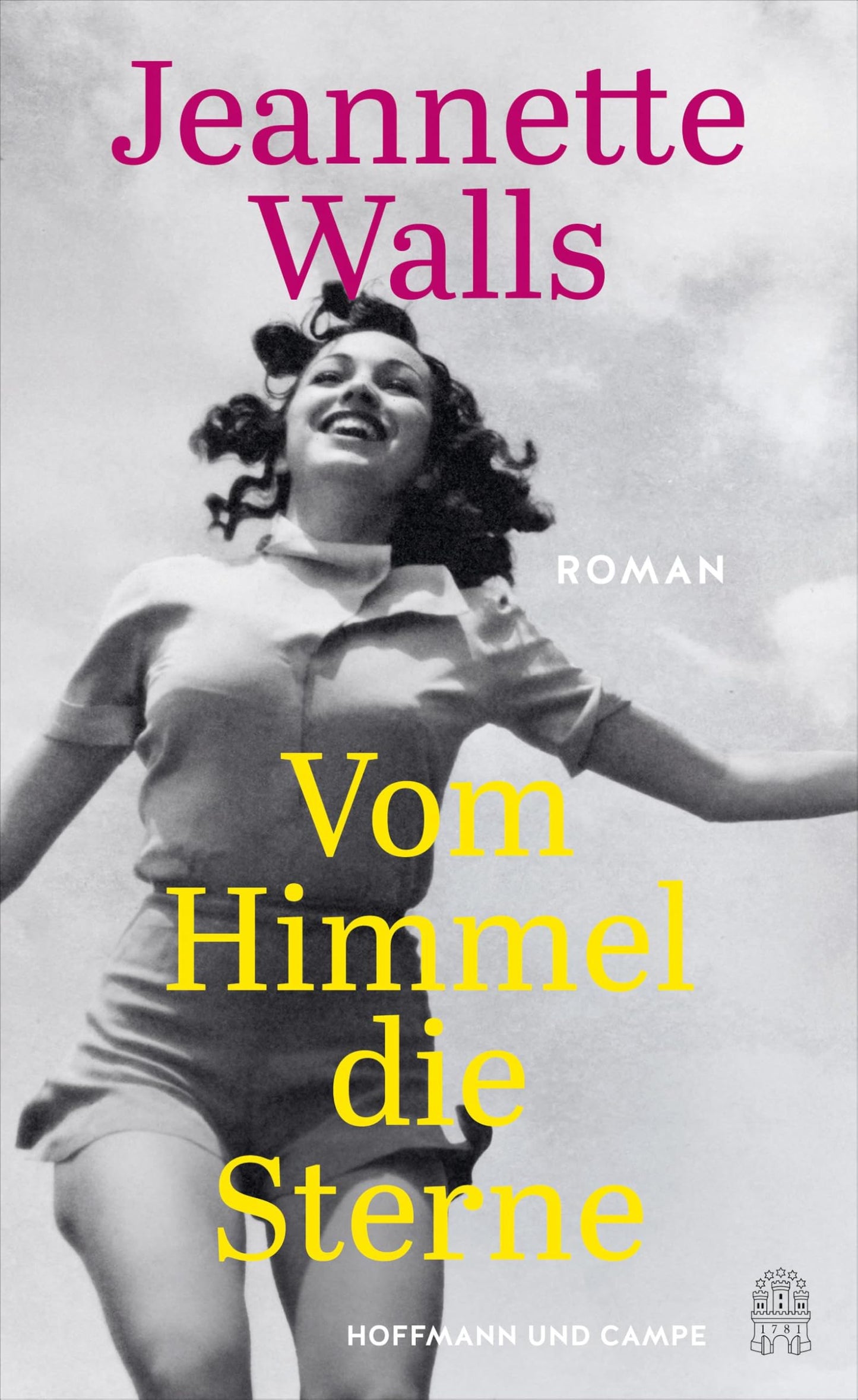Vom Himmel die Sterne: Roman | "Jeannette Walls ist eine begnadete Geschichtenerzählerin!" Benedict Wells
