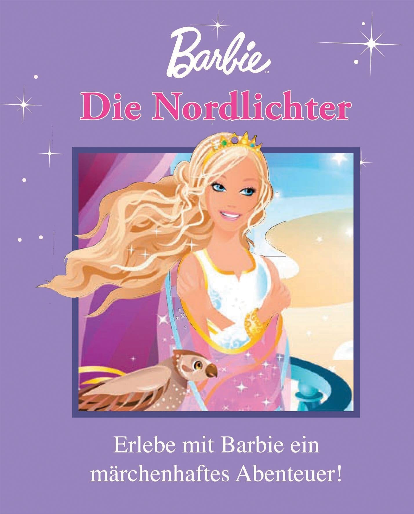 Barbie: Die Nordlichter: Erlebe mit Barbie ein Märchenhaftes Abenteuer!