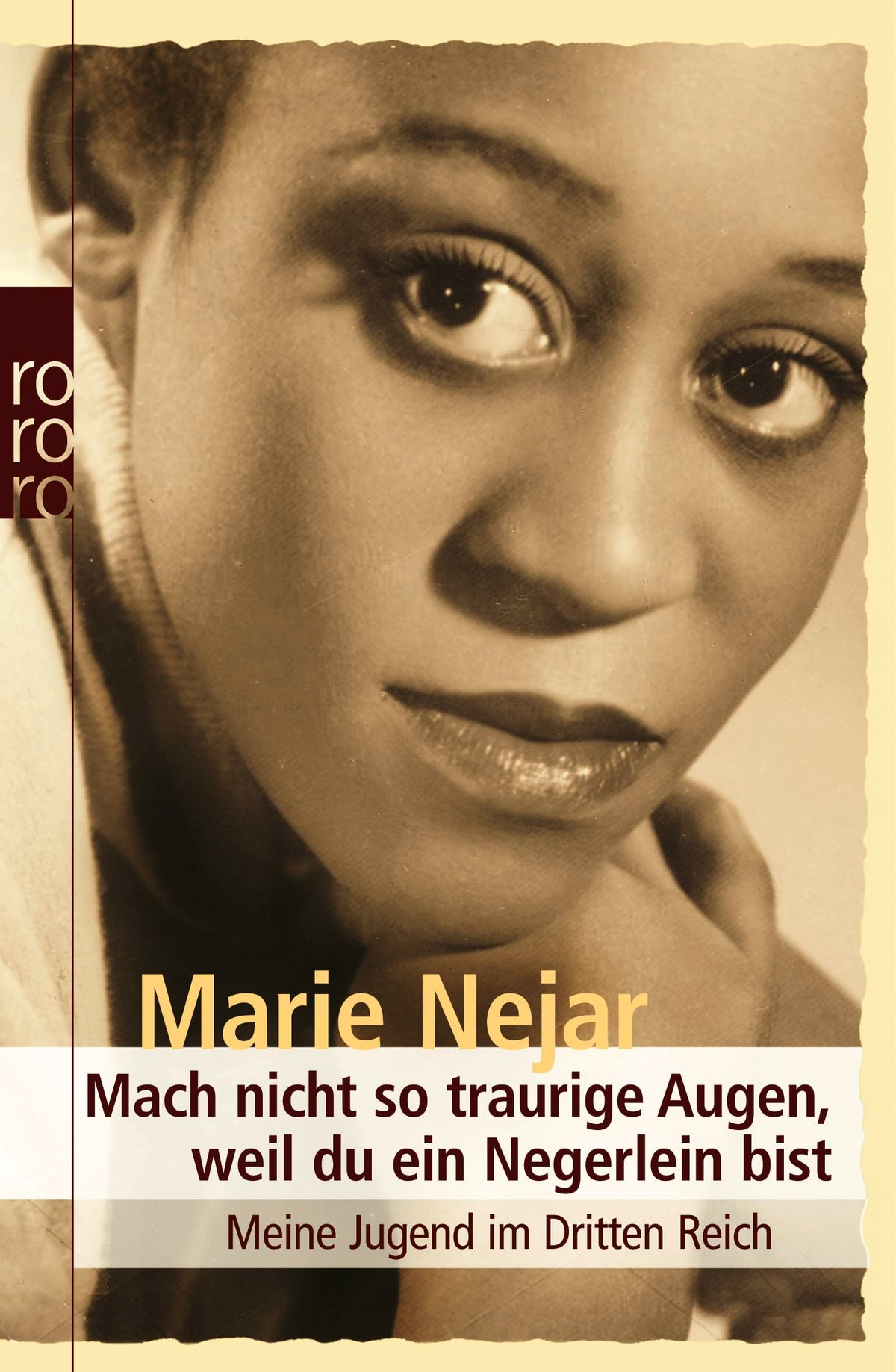 Mach nicht so traurige Augen, weil du ein Negerlein bist: Meine Jugend im Dritten Reich