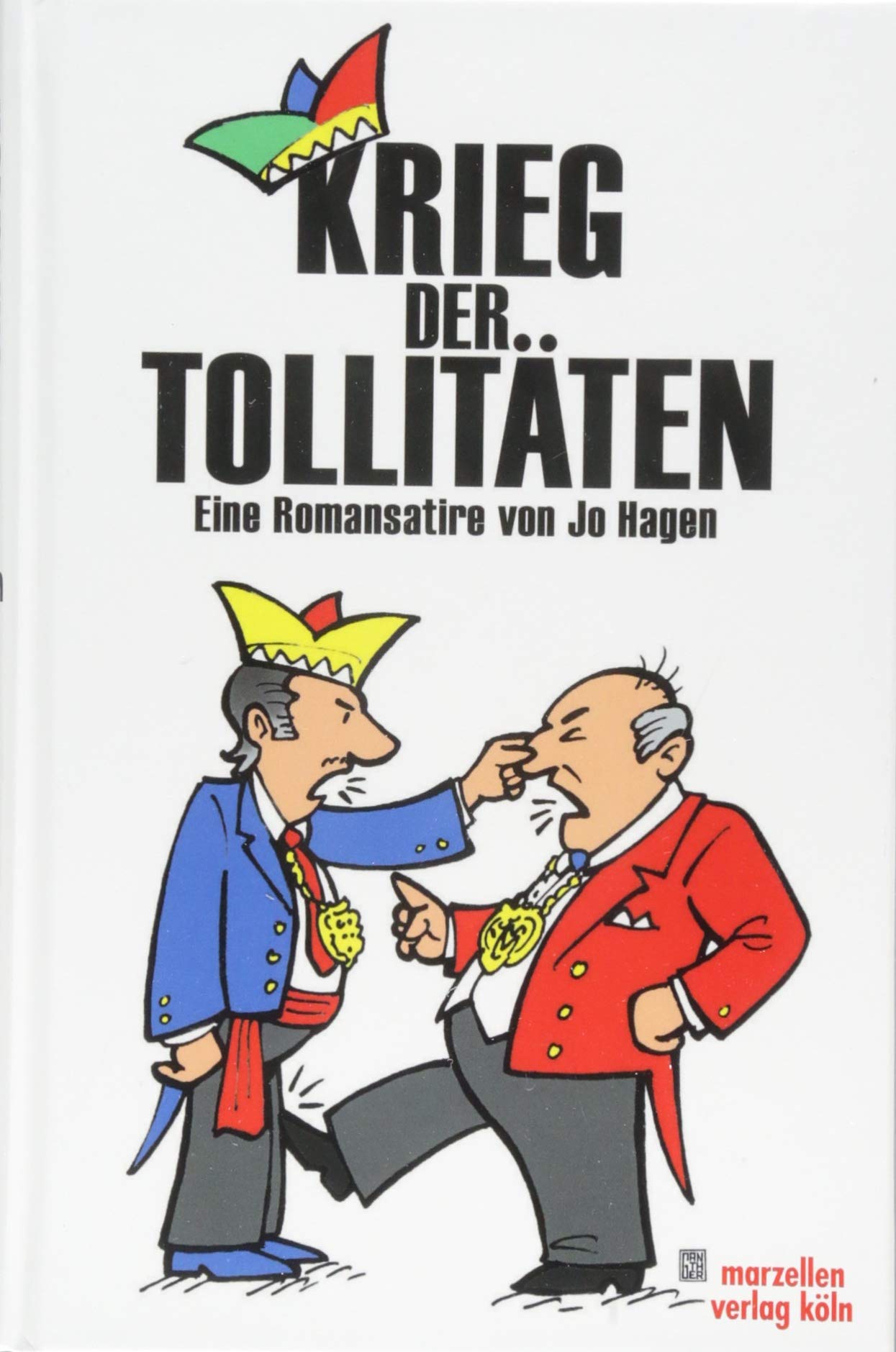 Krieg der Tollitäten: Eine Romansatire