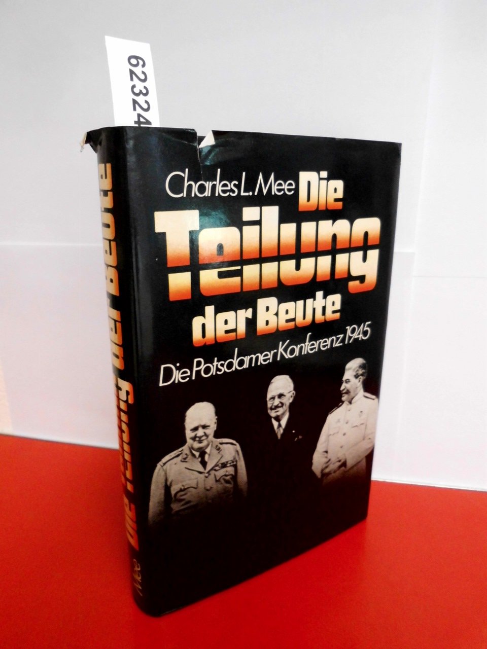 Die Teilung der Beute : d. Potsdamer Konferenz 1945.