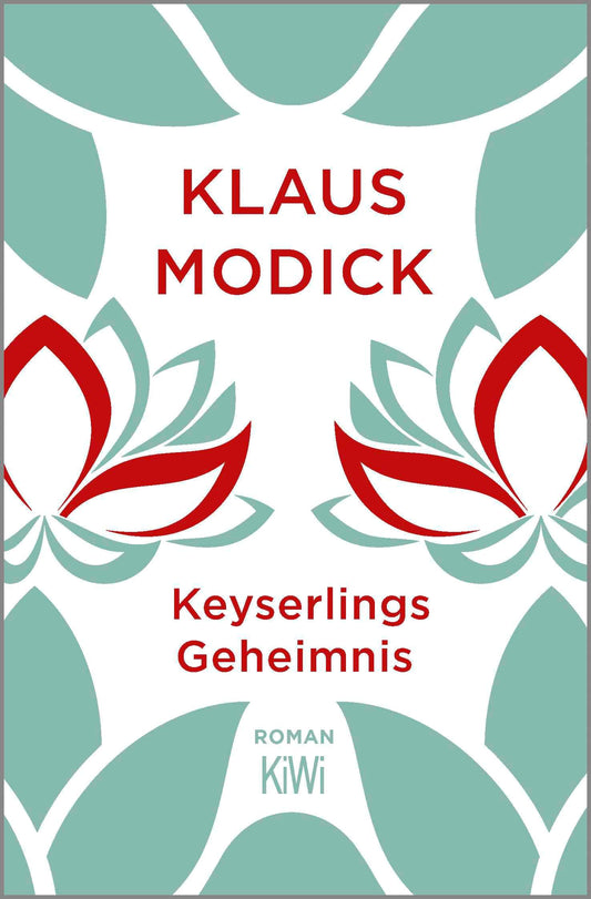 Keyserlings Geheimnis: Roman