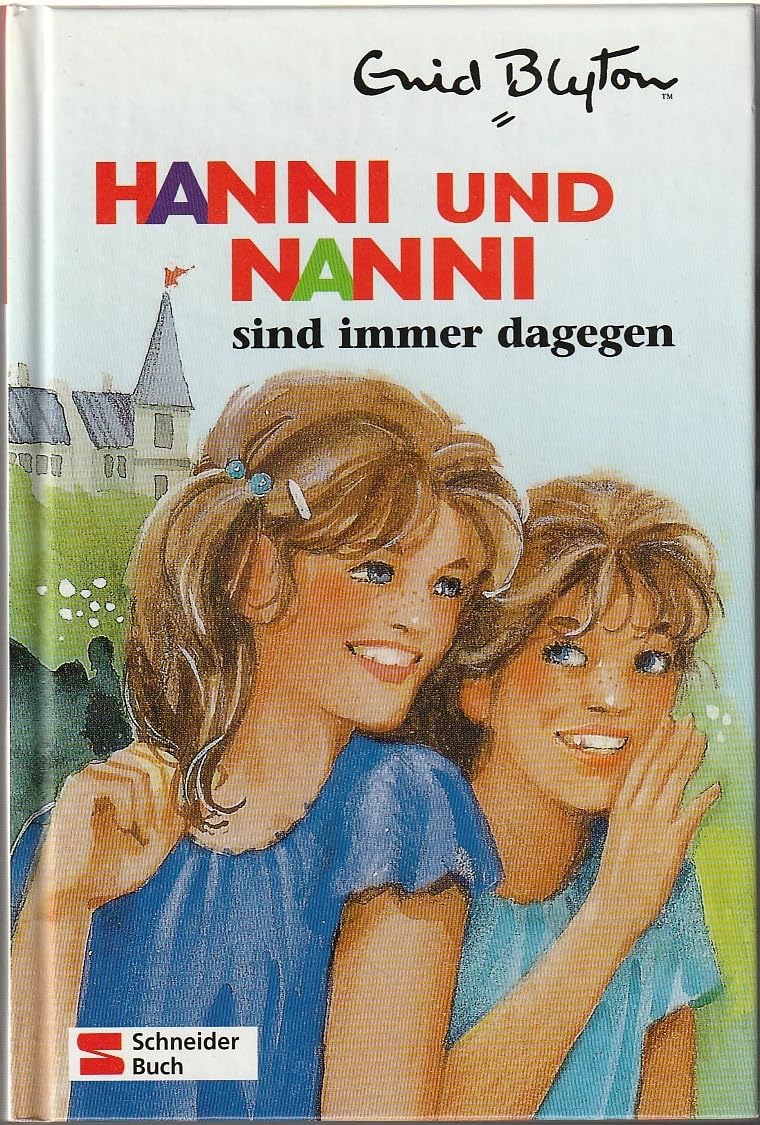 Hanni und Nanni, Bd.1, Hanni und Nanni sind immer dagegen