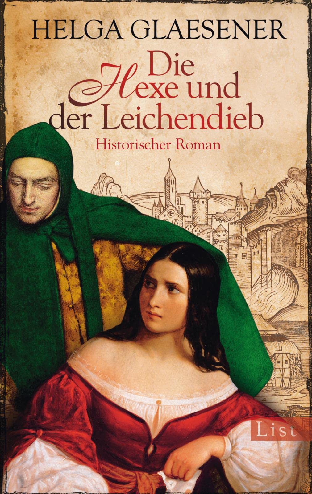Die Hexe und der Leichendieb: Historischer Roman