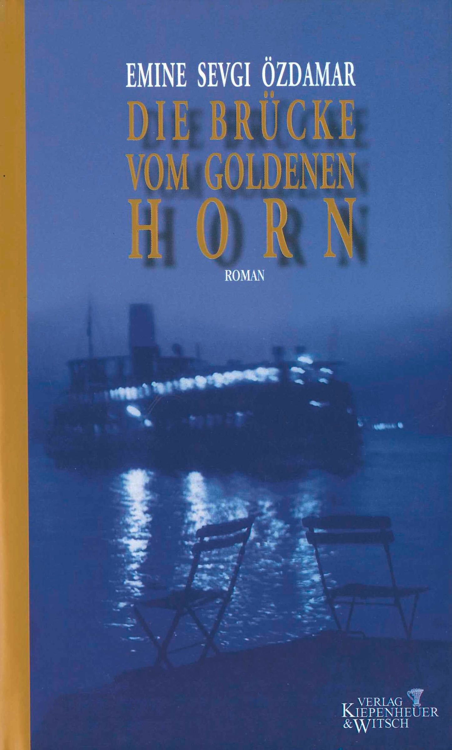 Die Brücke vom goldenen Horn.: Roman
