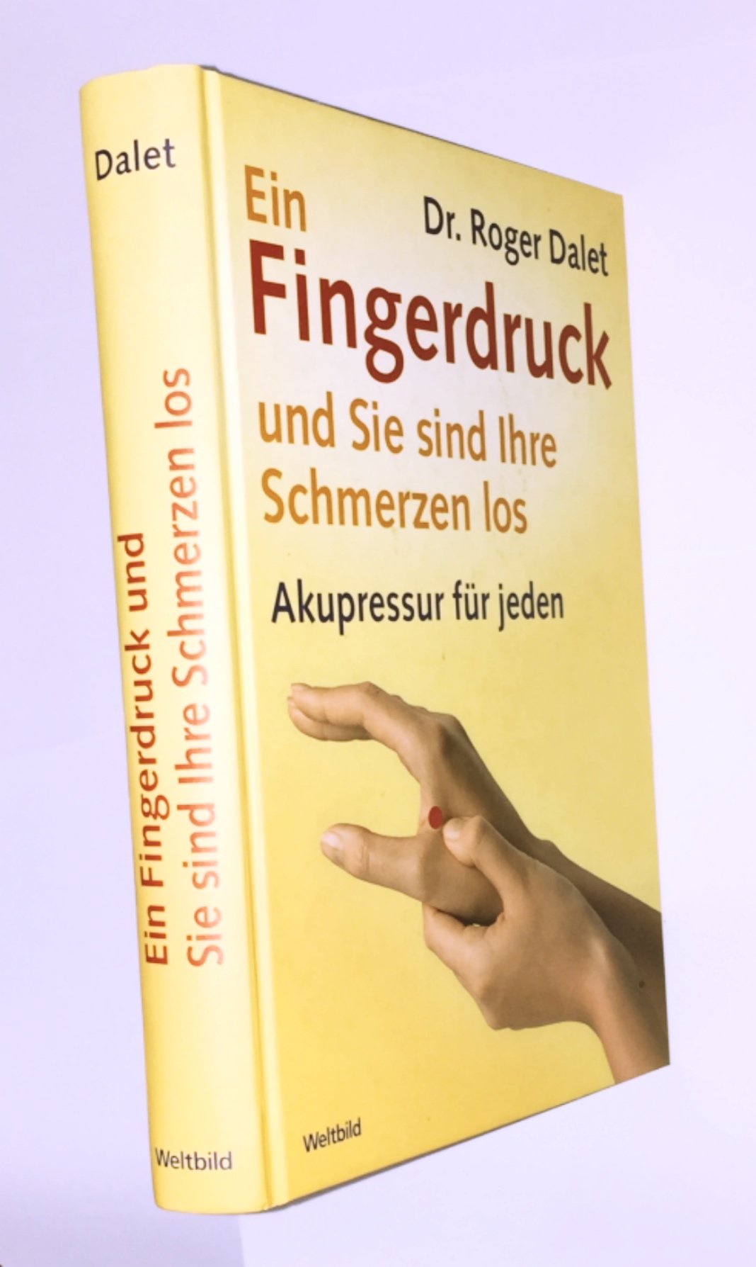 Ein Fingerdruck und Sie sind Ihre Schmerzen los - Akupressur für jeden