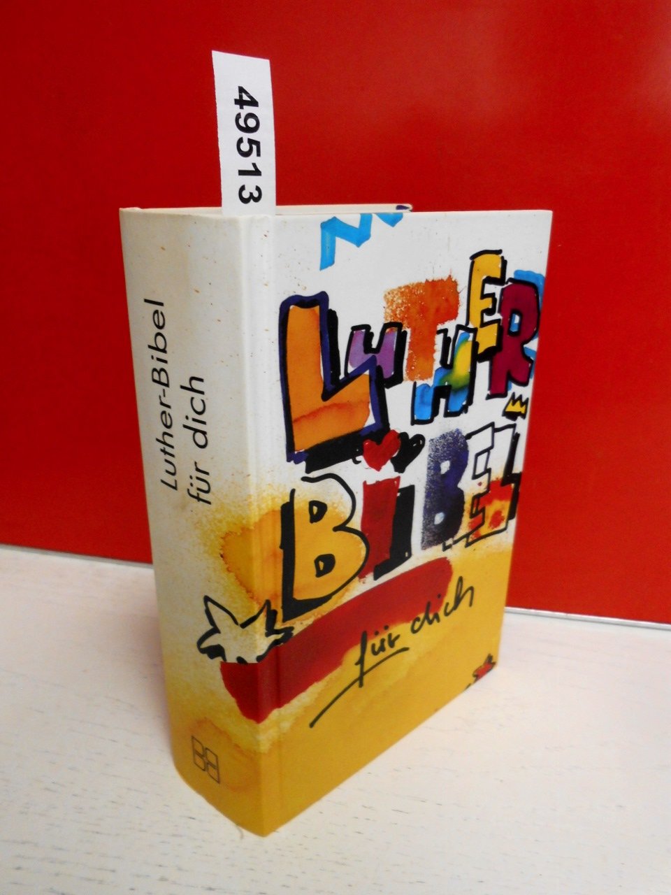 Bibelausgaben, Lutherbibel für dich, neue Rechtschreibung: Die Bibel nach der Übersetzung Martin Luthers mit Apokryphen und 96 farbigen Sonderseiten