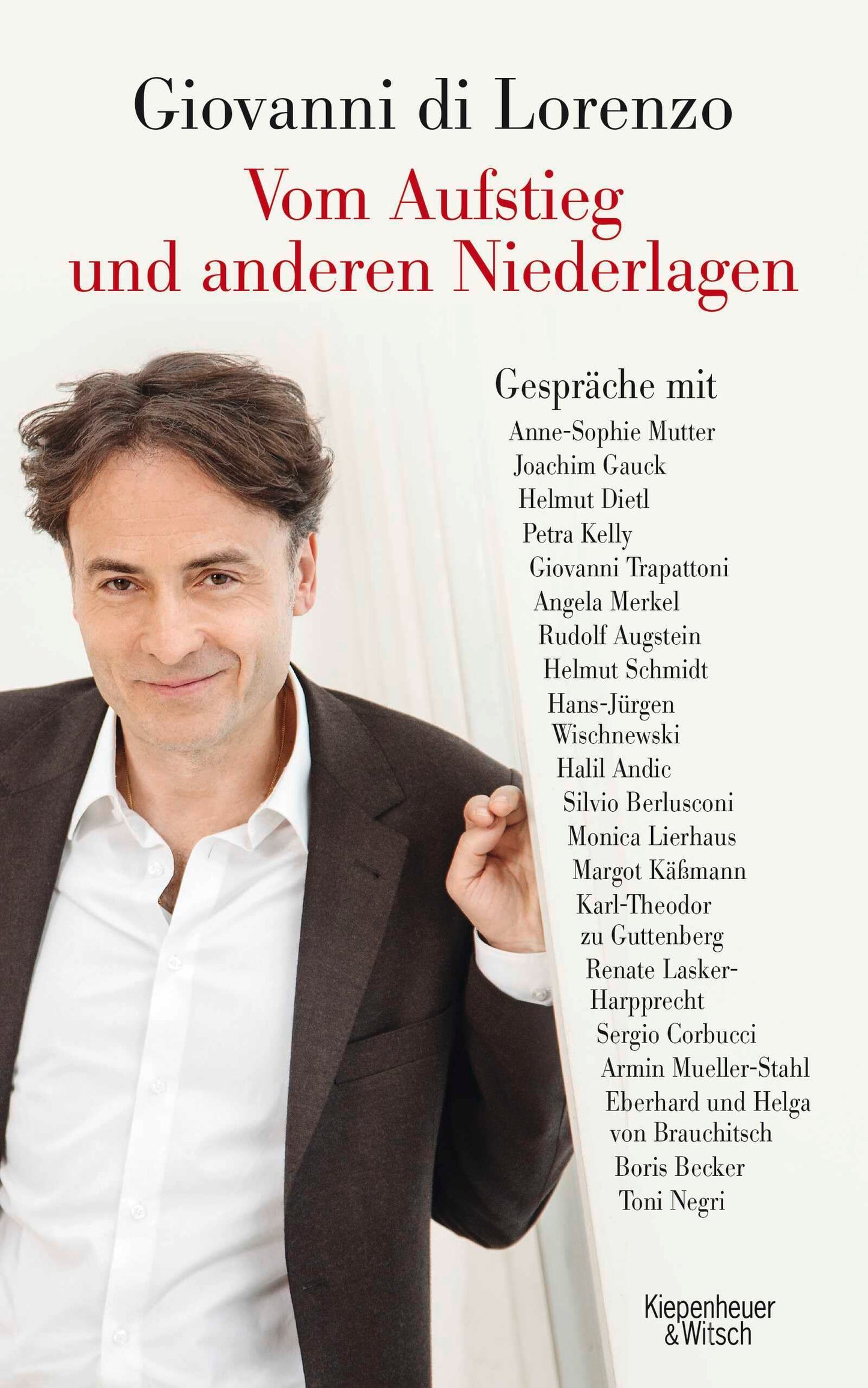 Vom Aufstieg und anderen Niederlagen: Gespräche mit Zeitgenossen