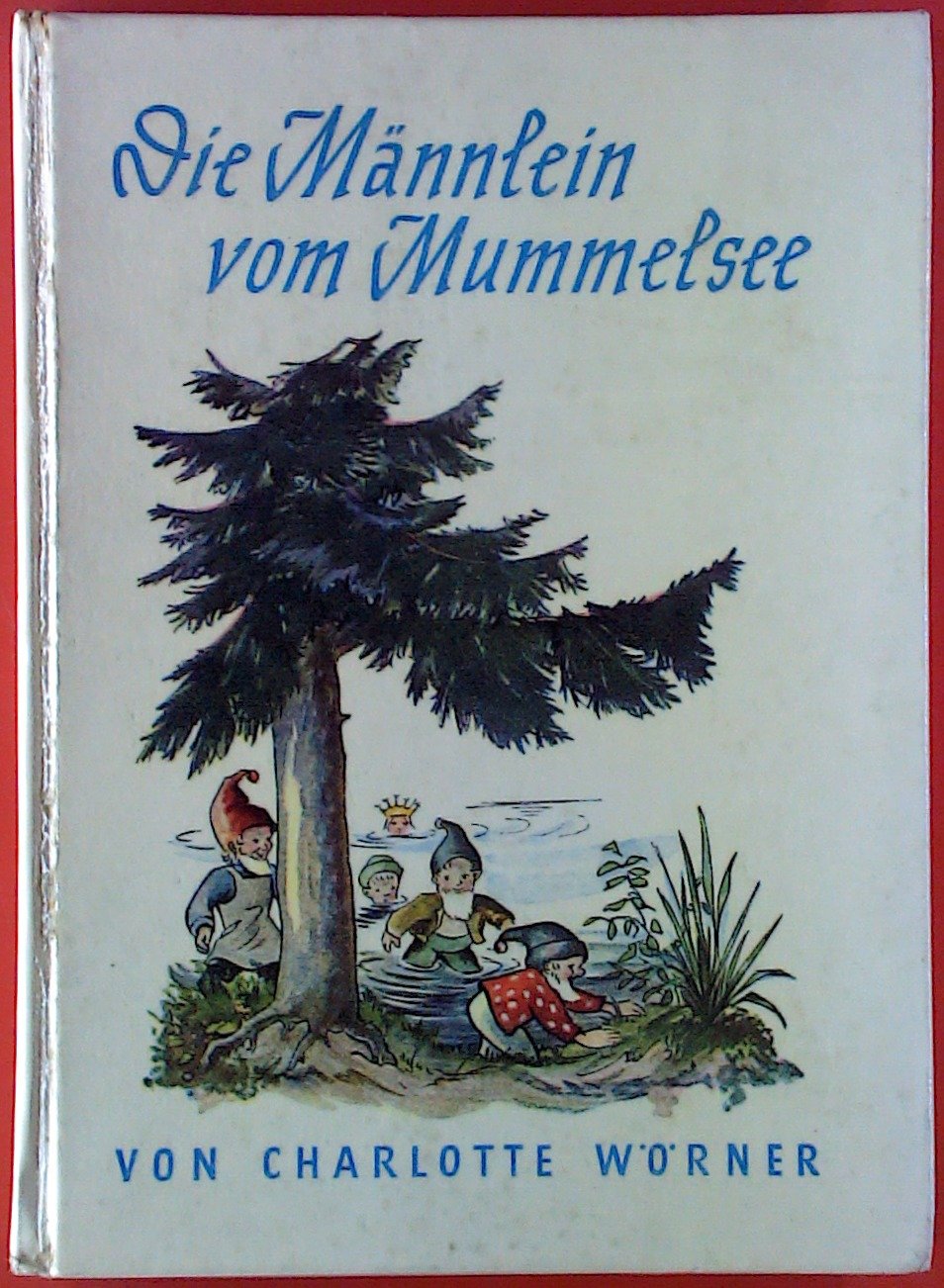 Die Männlein vom Mummelsee. Sonne und Regen im Kinderland. Das 4. Bändchen. Ein Märchen aus dem Schwarzwald.