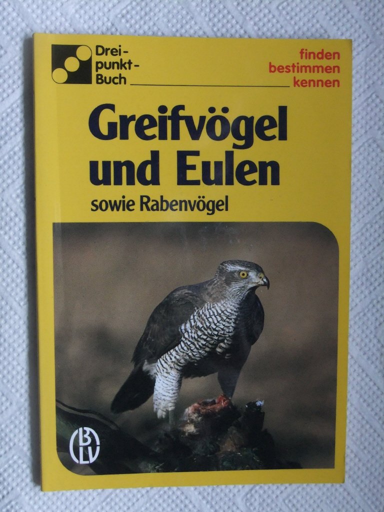 Greifvögel und Eulen: Sowie Rabenvögel (Drei-punkt-Buch)