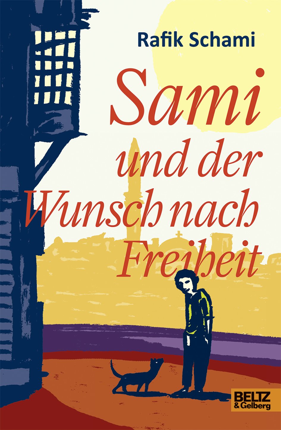Sami und der Wunsch nach Freiheit: Roman