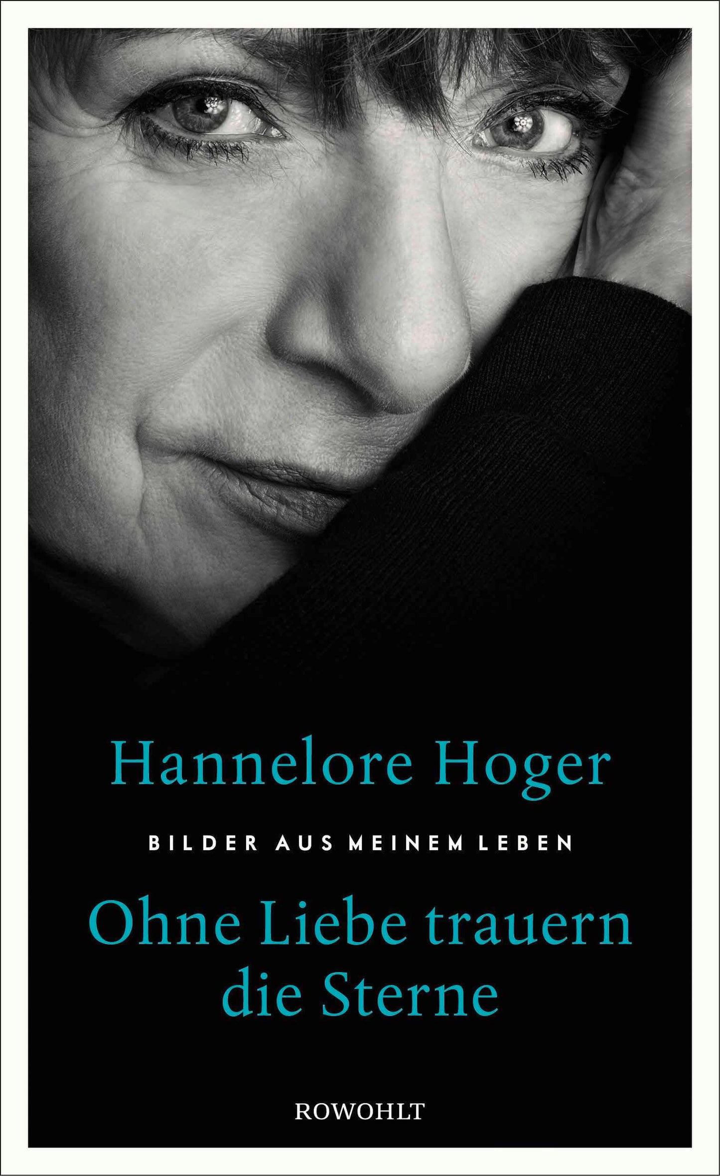 Ohne Liebe trauern die Sterne: Bilder aus meinem Leben