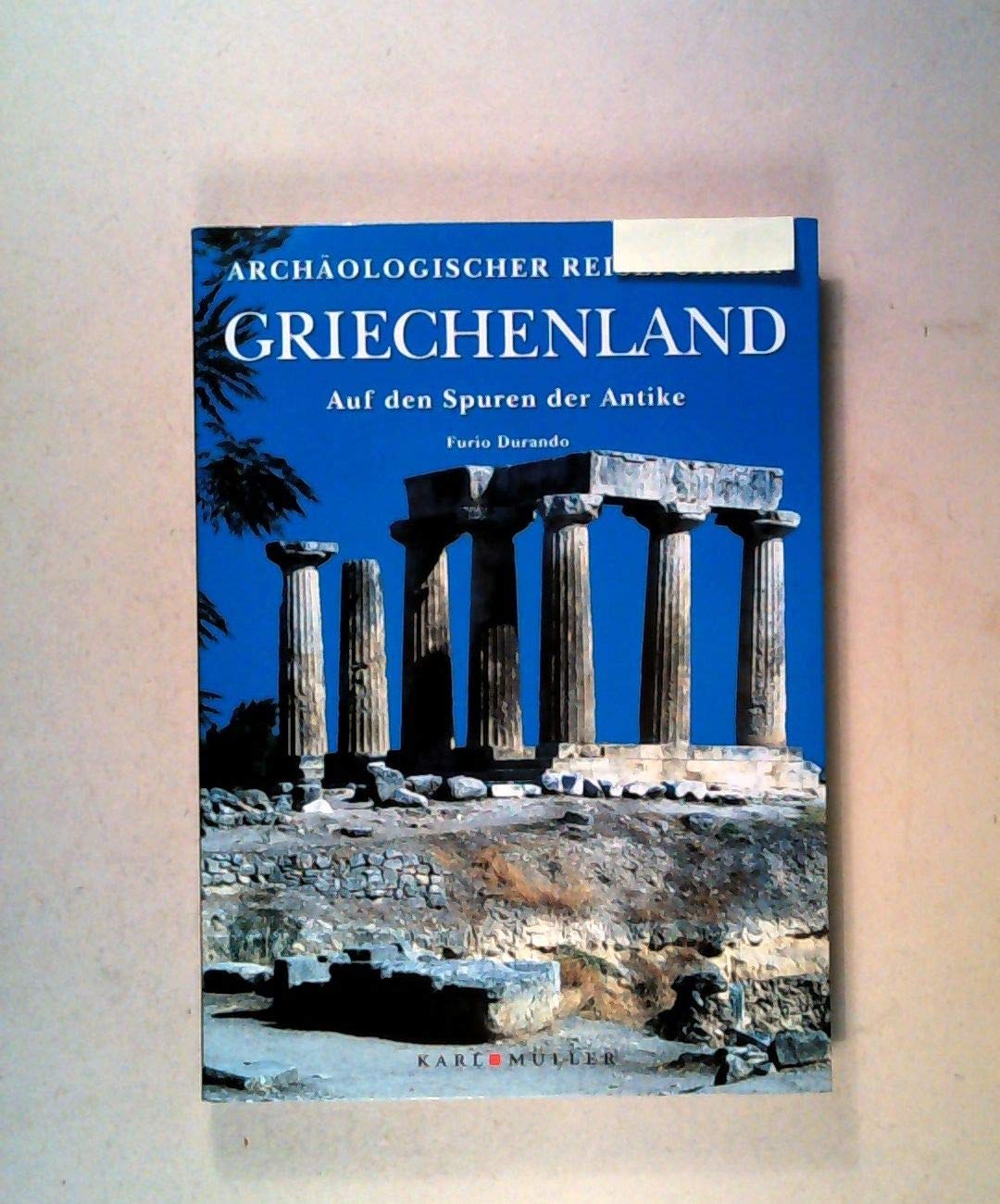 Griechenland: Auf den Spuren der Antike