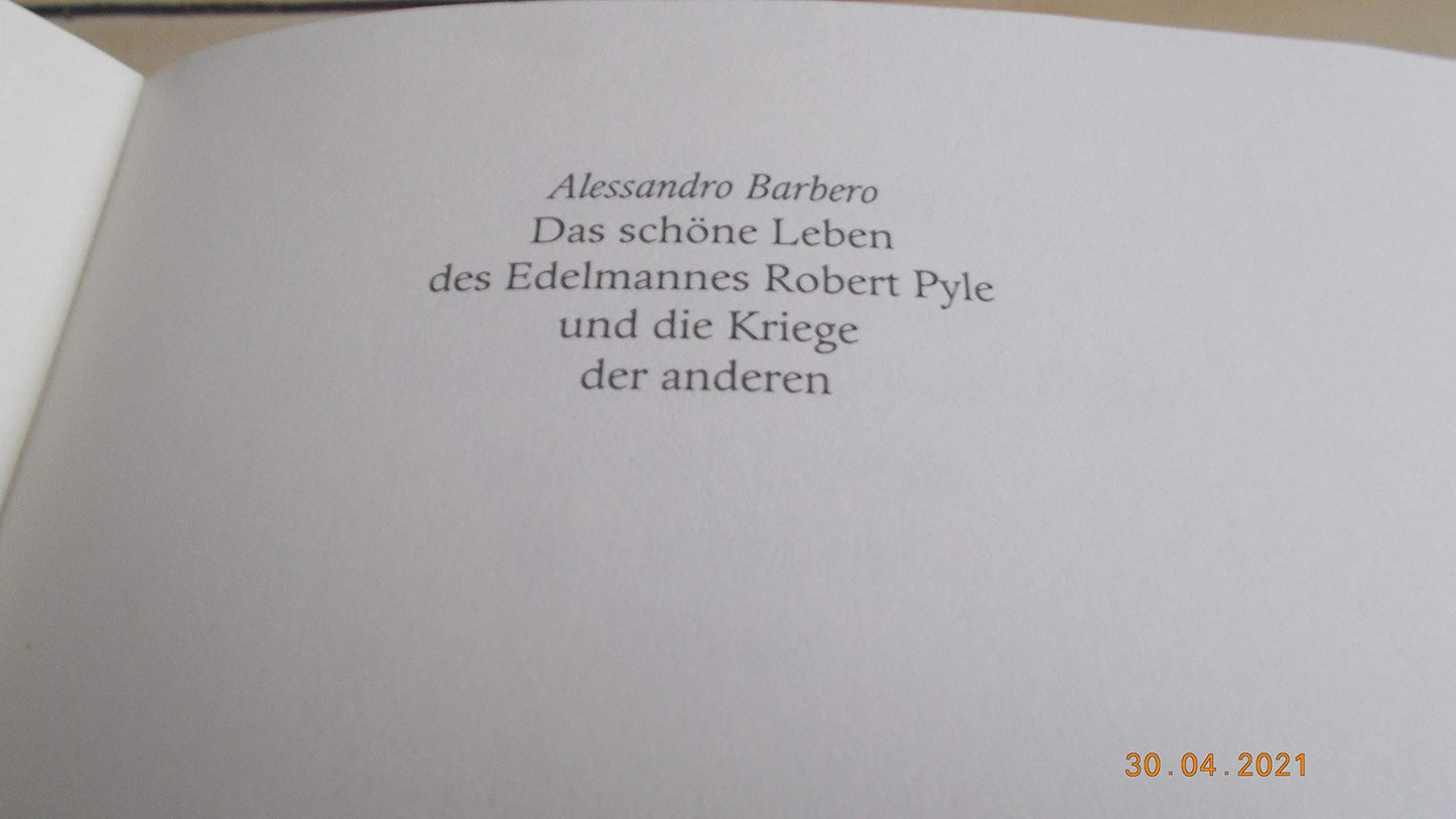 Das schöne Leben des Edelmannes Robert Pyle und die Kriege der anderen