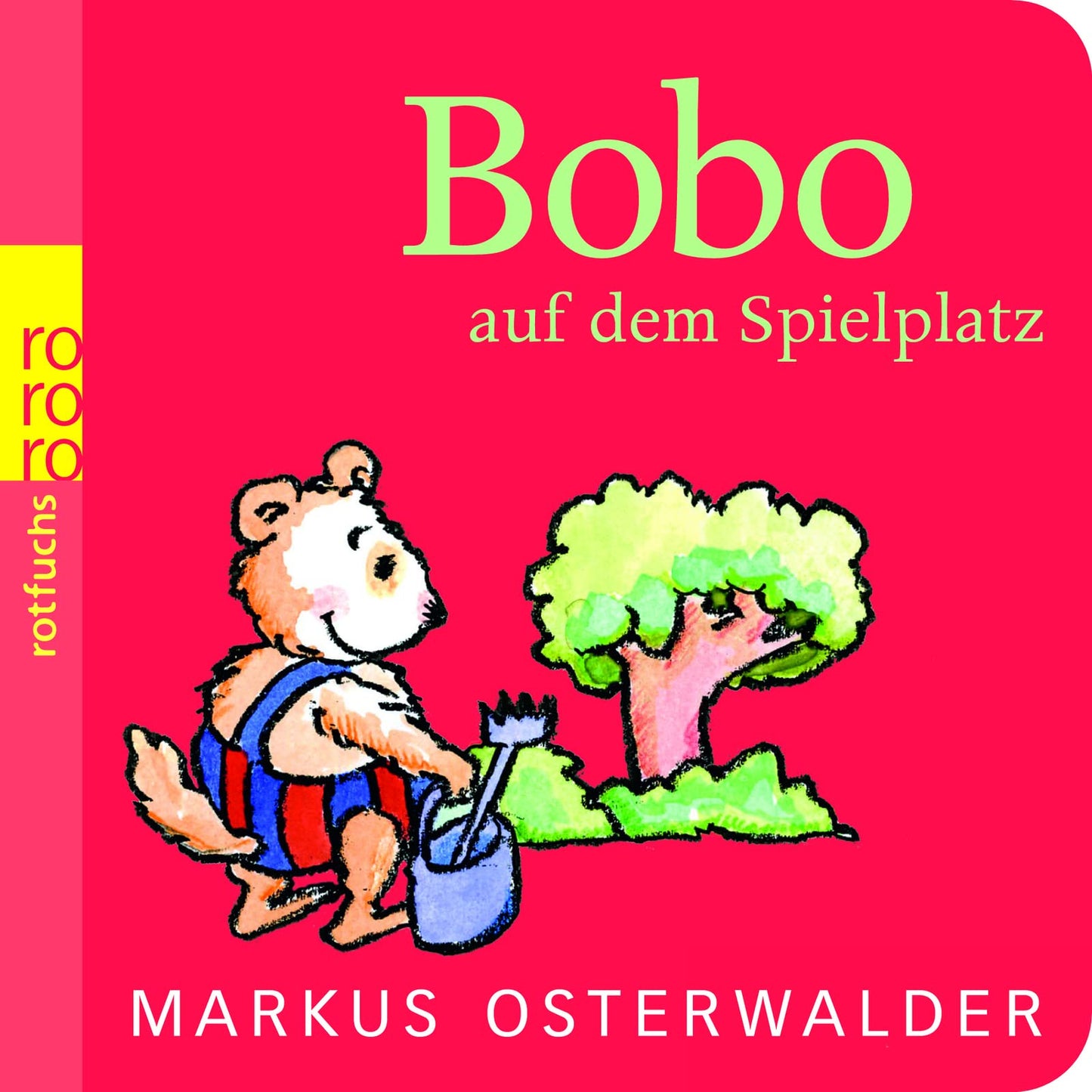 Bobo auf dem Spielplatz (Bobo Siebenschläfer: Pappbilderbücher ab 12 Monate)