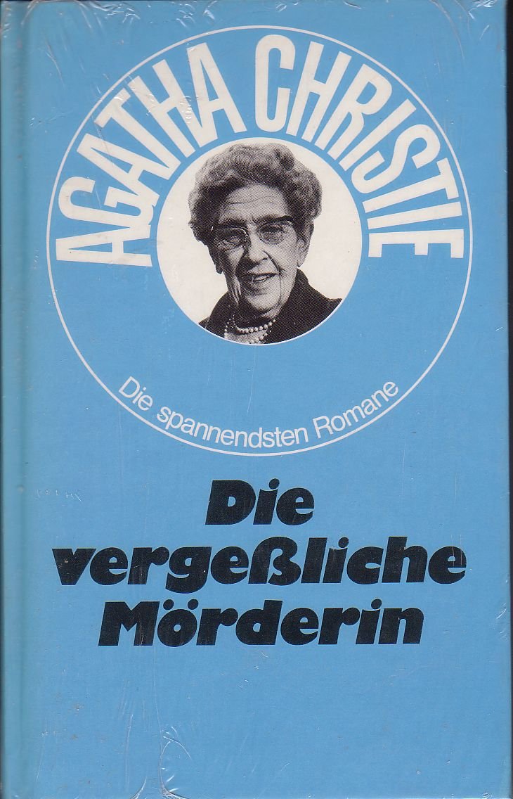 Die vergeßliche Mörderin. Christie, Agatha: Die spannendsten Romane.