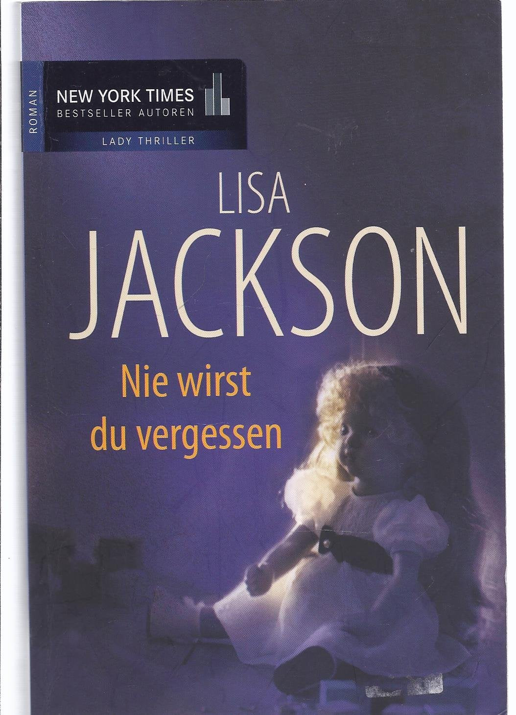 Nie wirst du vergessen: Roman