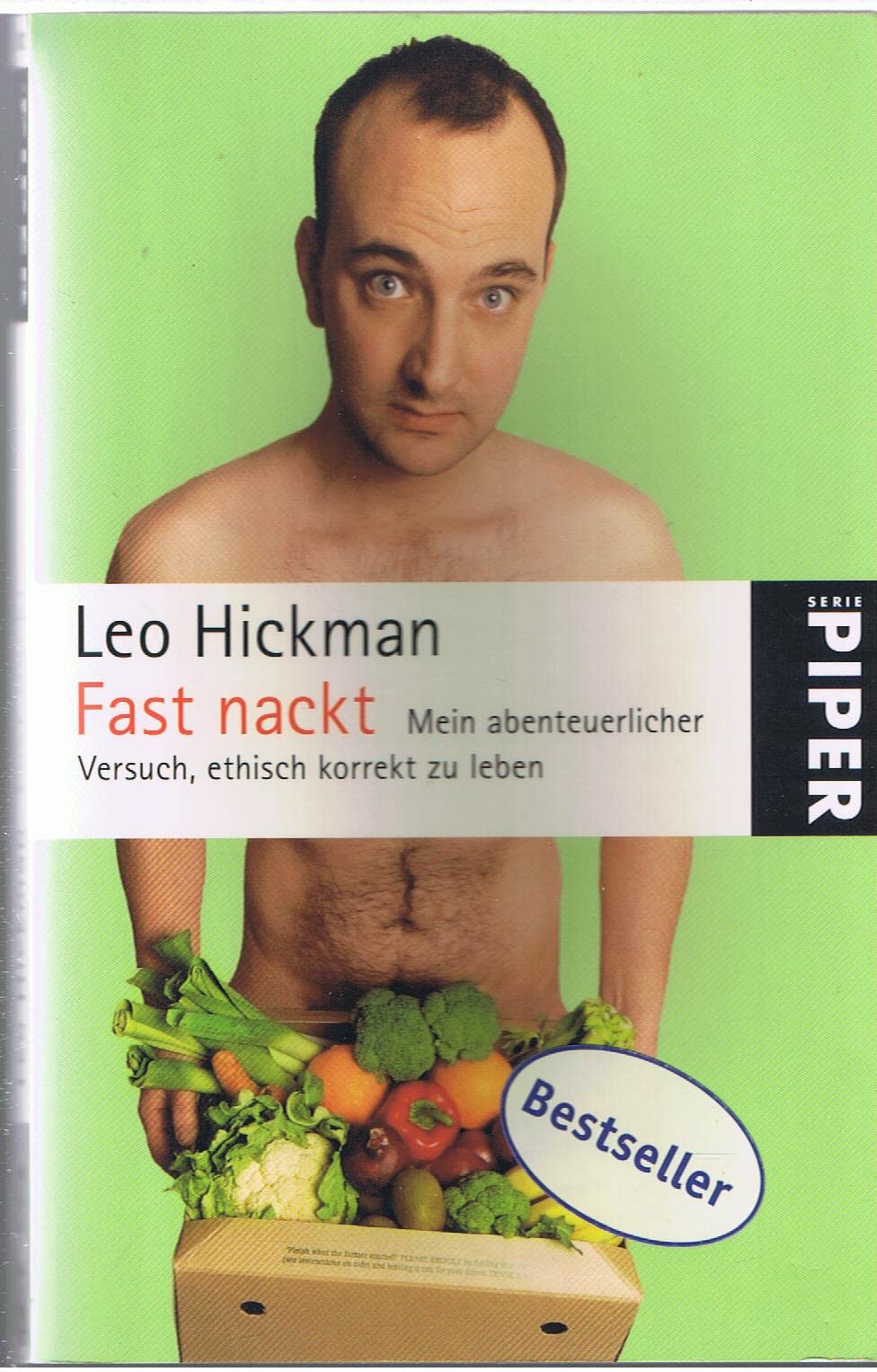Fast nackt: Mein abenteuerlicher Versuch, ethisch korrekt zu leben