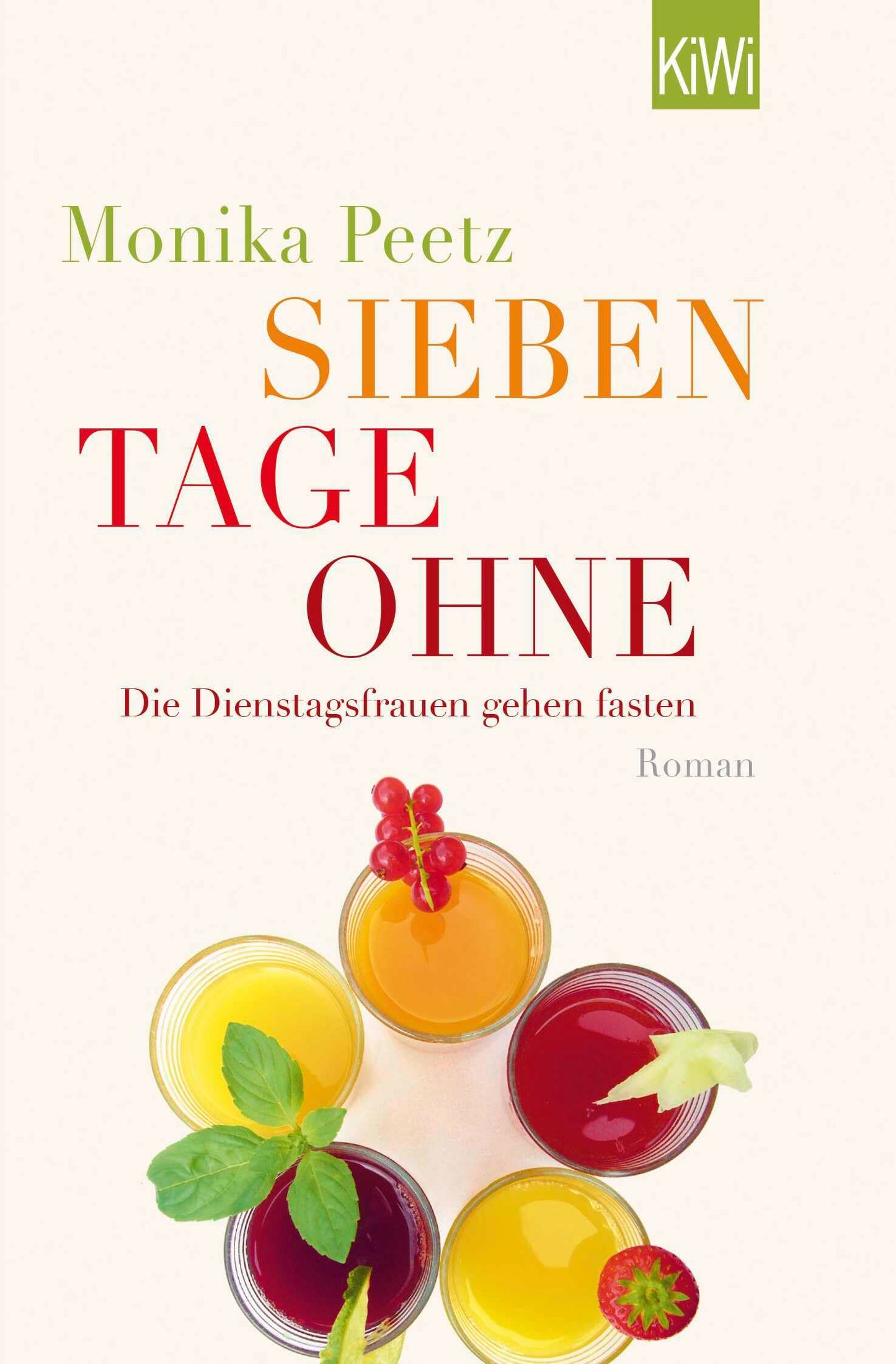 Sieben Tage ohne: Die Dienstagsfrauen gehen fasten (Die-Dienstagsfrauen-Romane, Band 2)