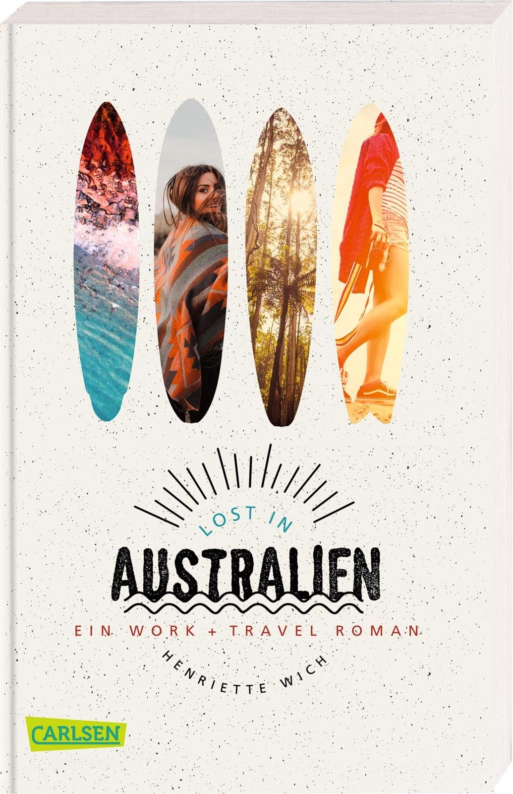 Lost in Australien: Ein Work & Travel-Roman