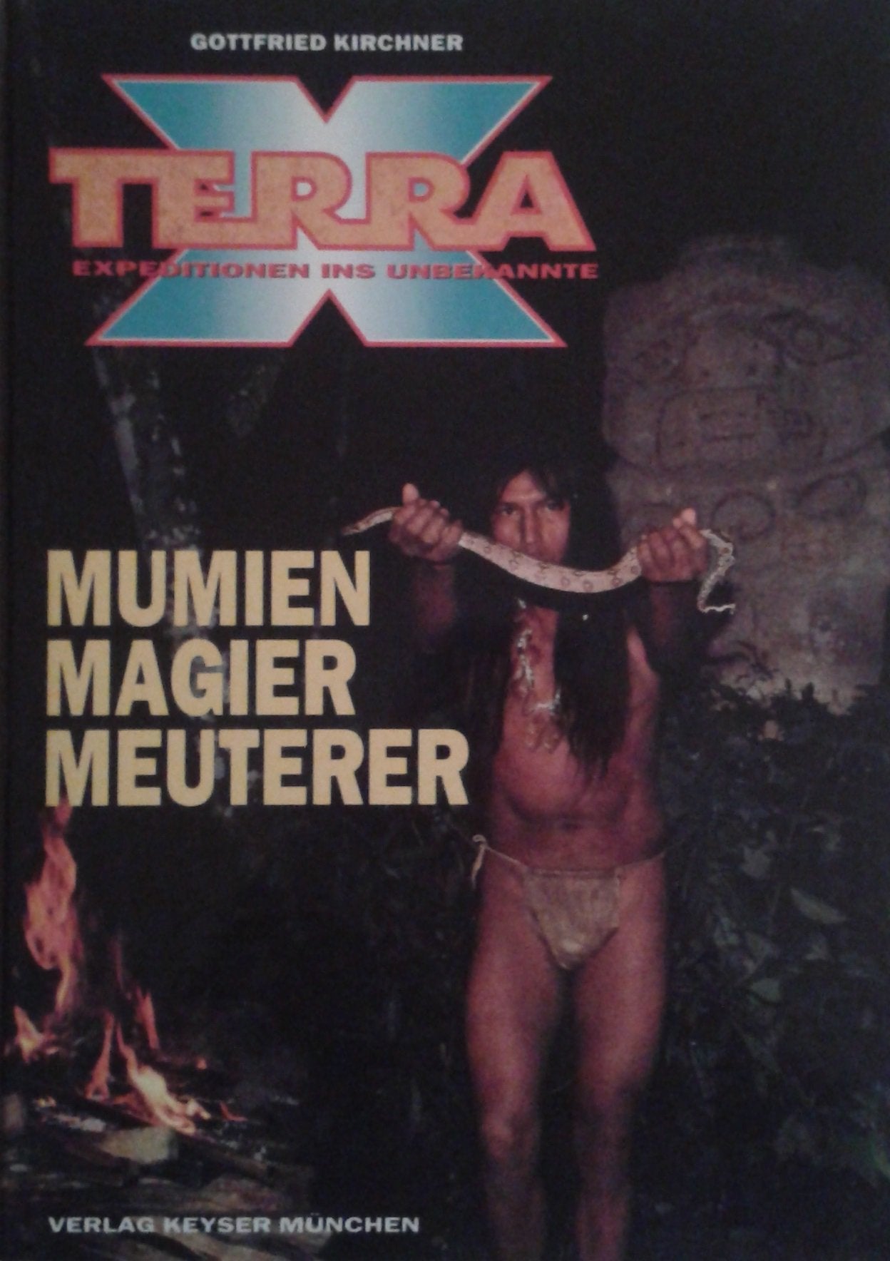 Terra X. Mumien. Magier. Meuterer. Expeditionen ins Unbekannte