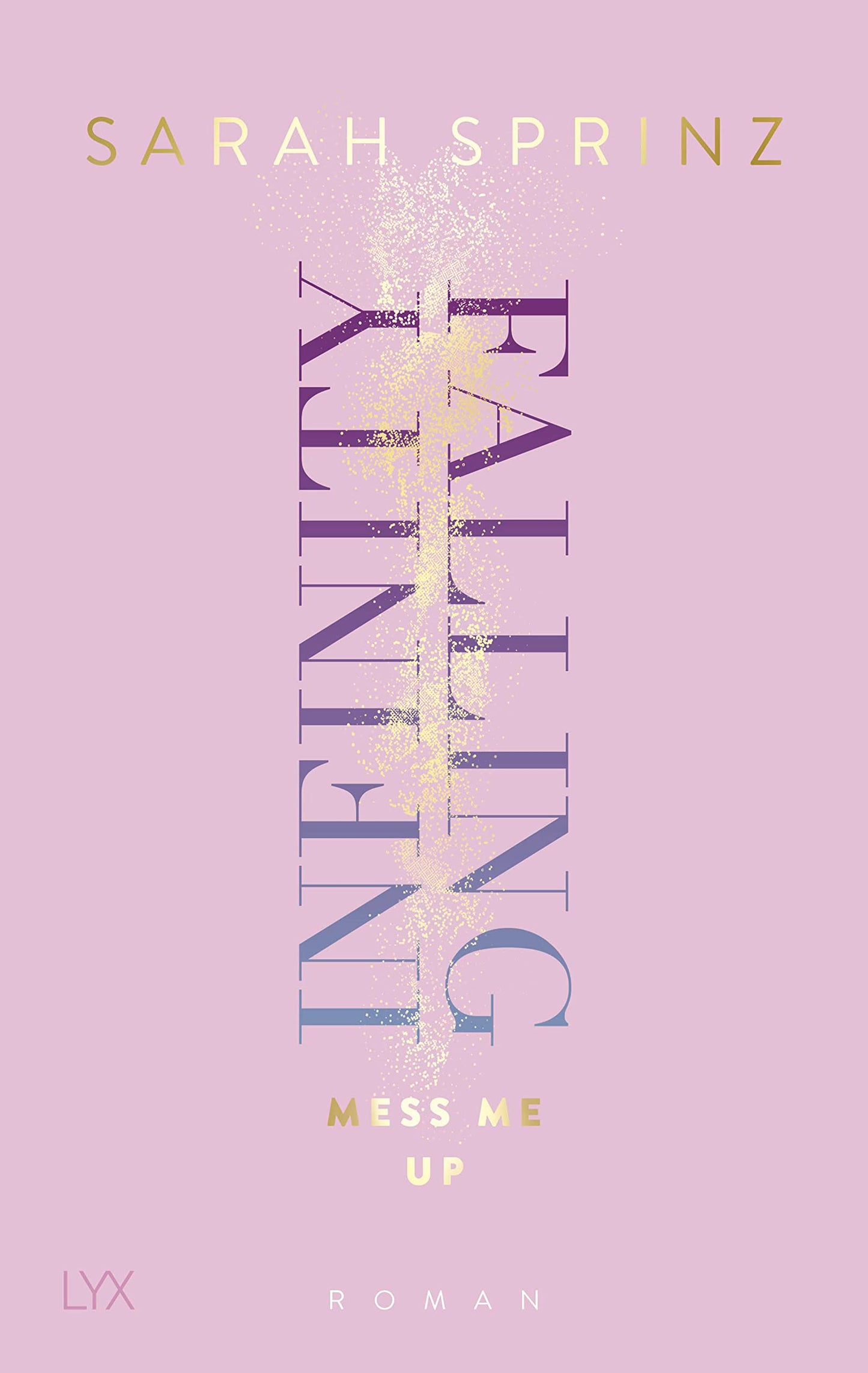 Infinity Falling - Mess Me Up (Infinity-Reihe, Band 1)