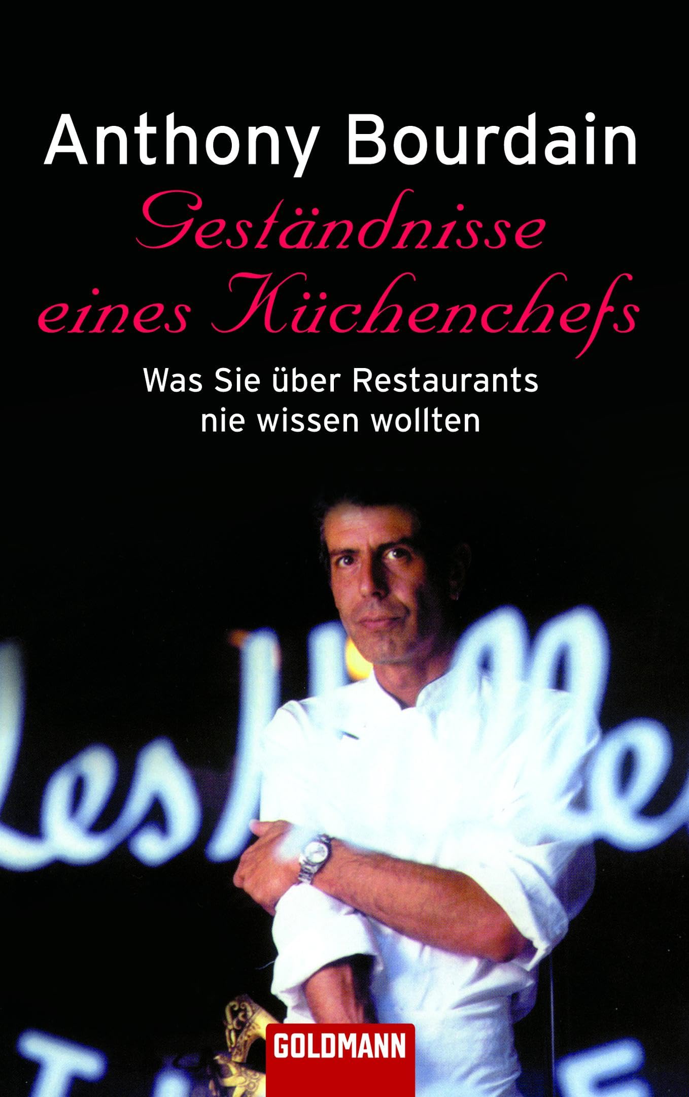 Geständnisse eines Küchenchefs: Was Sie über Restaurants nie wissen wollten