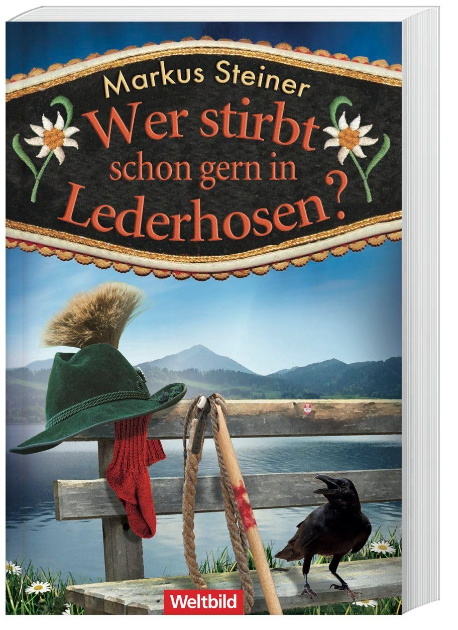 Wer stirbt schon gern in Lederhosen?