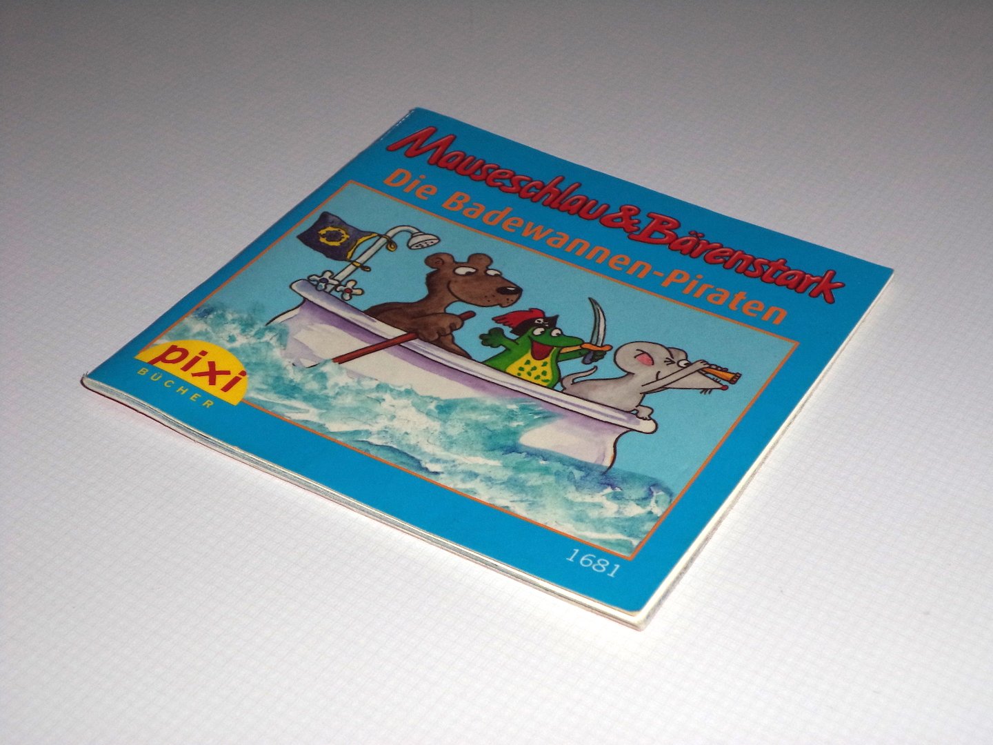 Mauseschlau & Bärenstark / Die Badewannen-Piraten