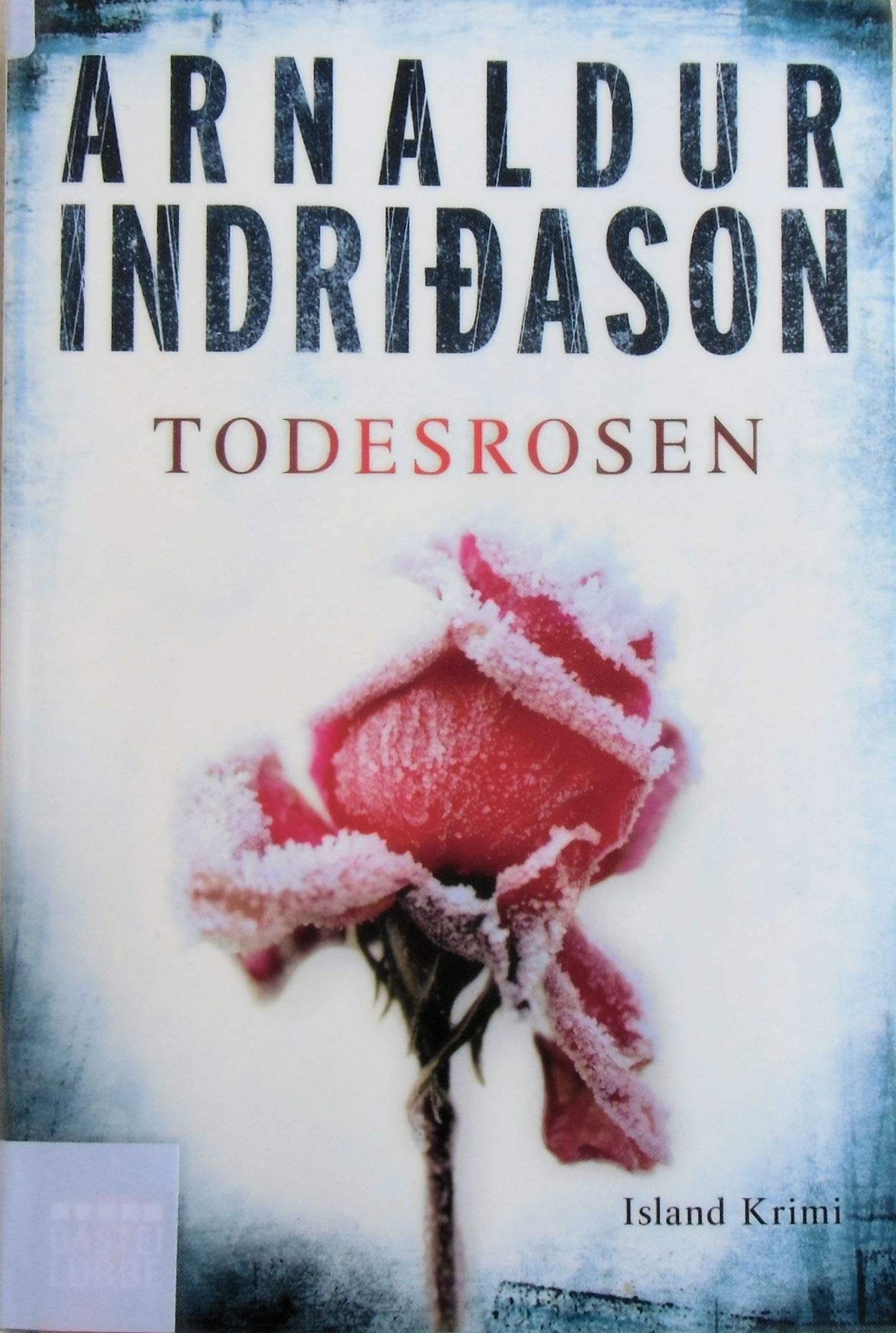 Todesrosen: Erlendur Sveinssons 2. Fall: Island Krimi. Kommissar Erlendur, Fall 2