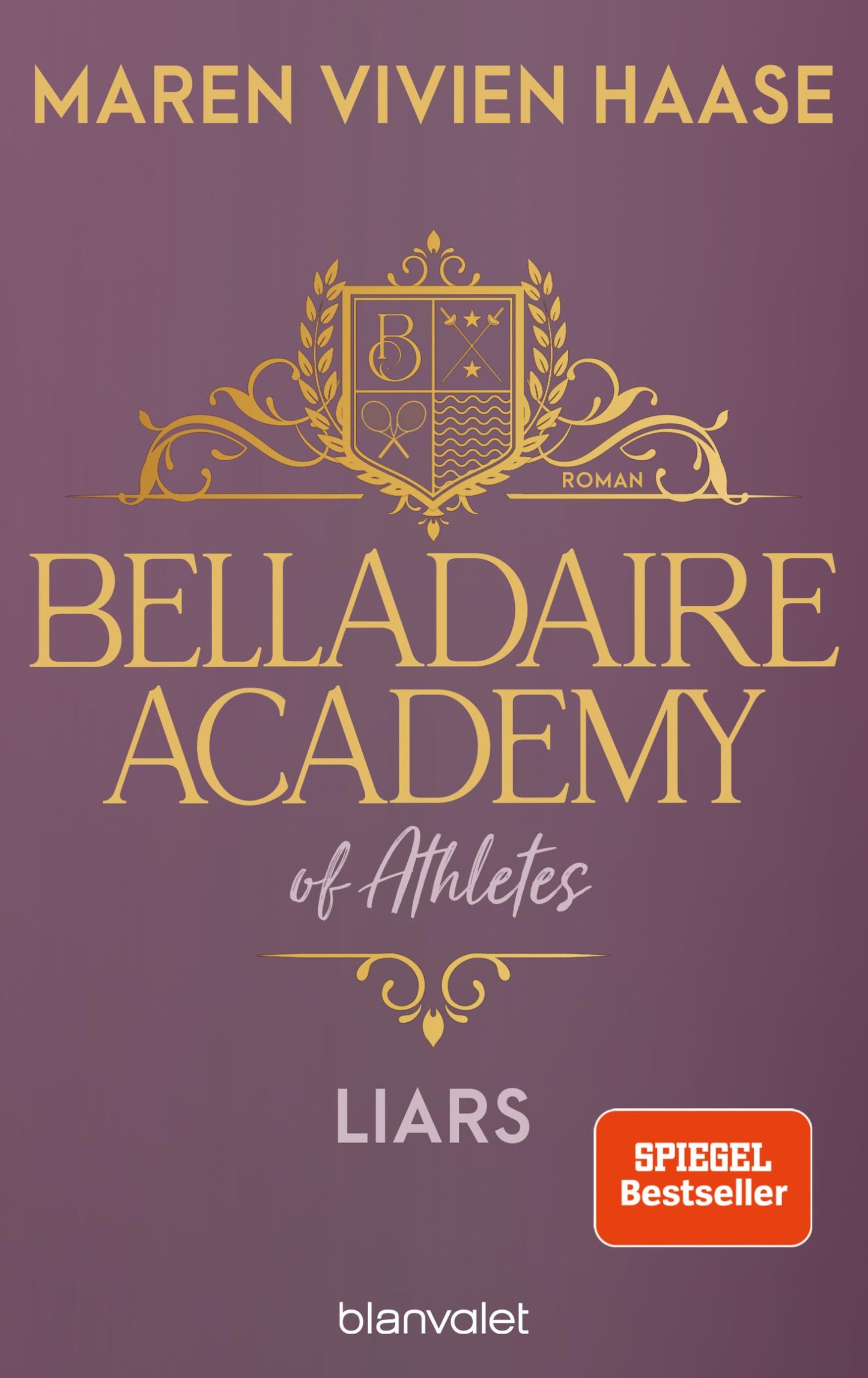 Belladaire Academy of Athletes - Liars: Roman - Die neue Reihe der SPIEGEL-Bestsellerautorin (Belladaire-Academy-Reihe, Band 1)