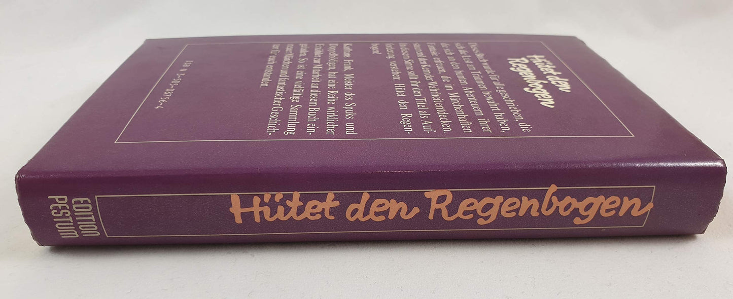Hütet den Regenbogen. Neue Märchen aus der Gegenwart. (Edition Pestum)