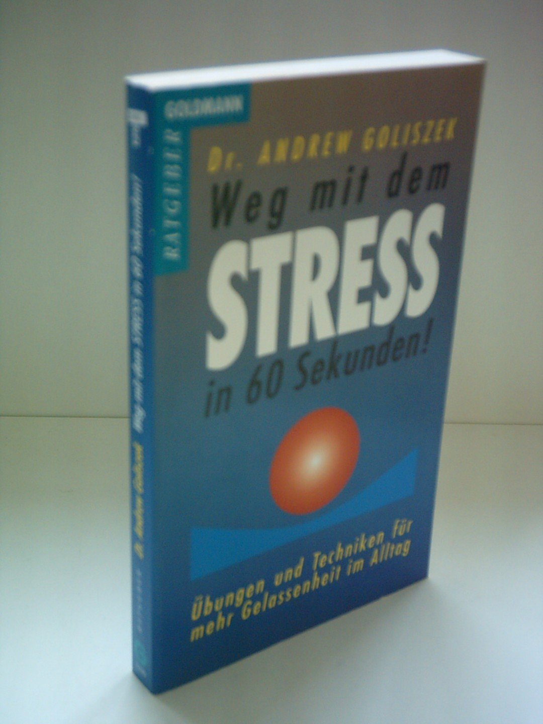 Weg mit dem Streß in 60 Sekunden!