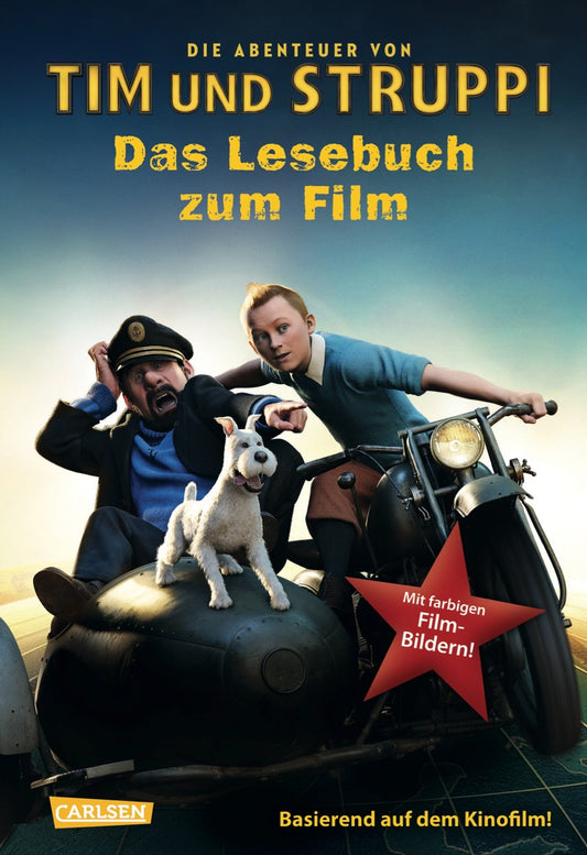 Tim & Struppi: Lesebuch zum Film: Die Abenteuer von Tim und Struppi: Basierend auf dem Kinofilm!