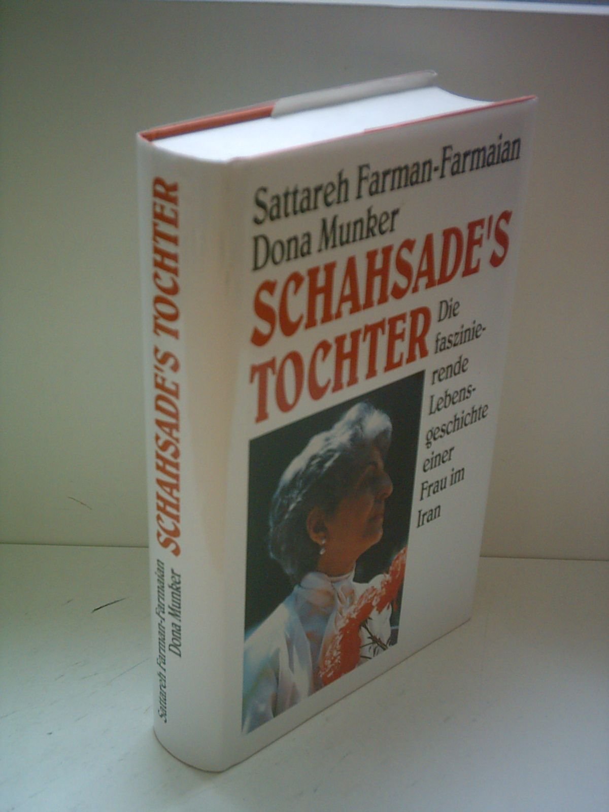 Schahsade's Tochter. Die faszinierende Lebensgeschichte einer Frau im Iran