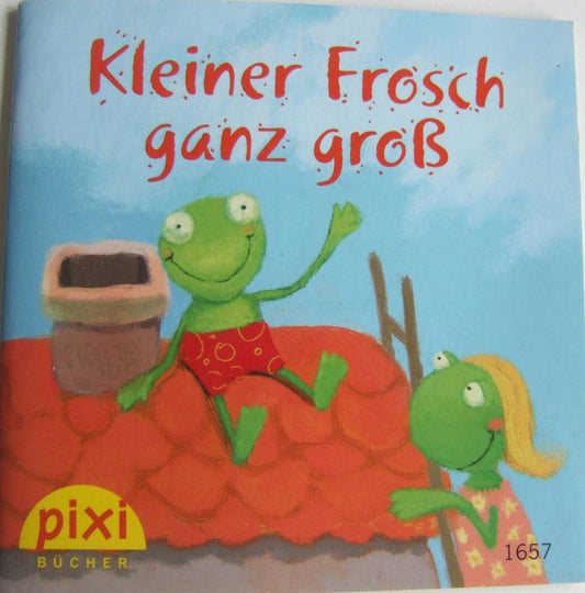 Kleiner Frosch ganz groß PIXI Buch Nr. 1657 aus der PIXI Bücher Serie 184