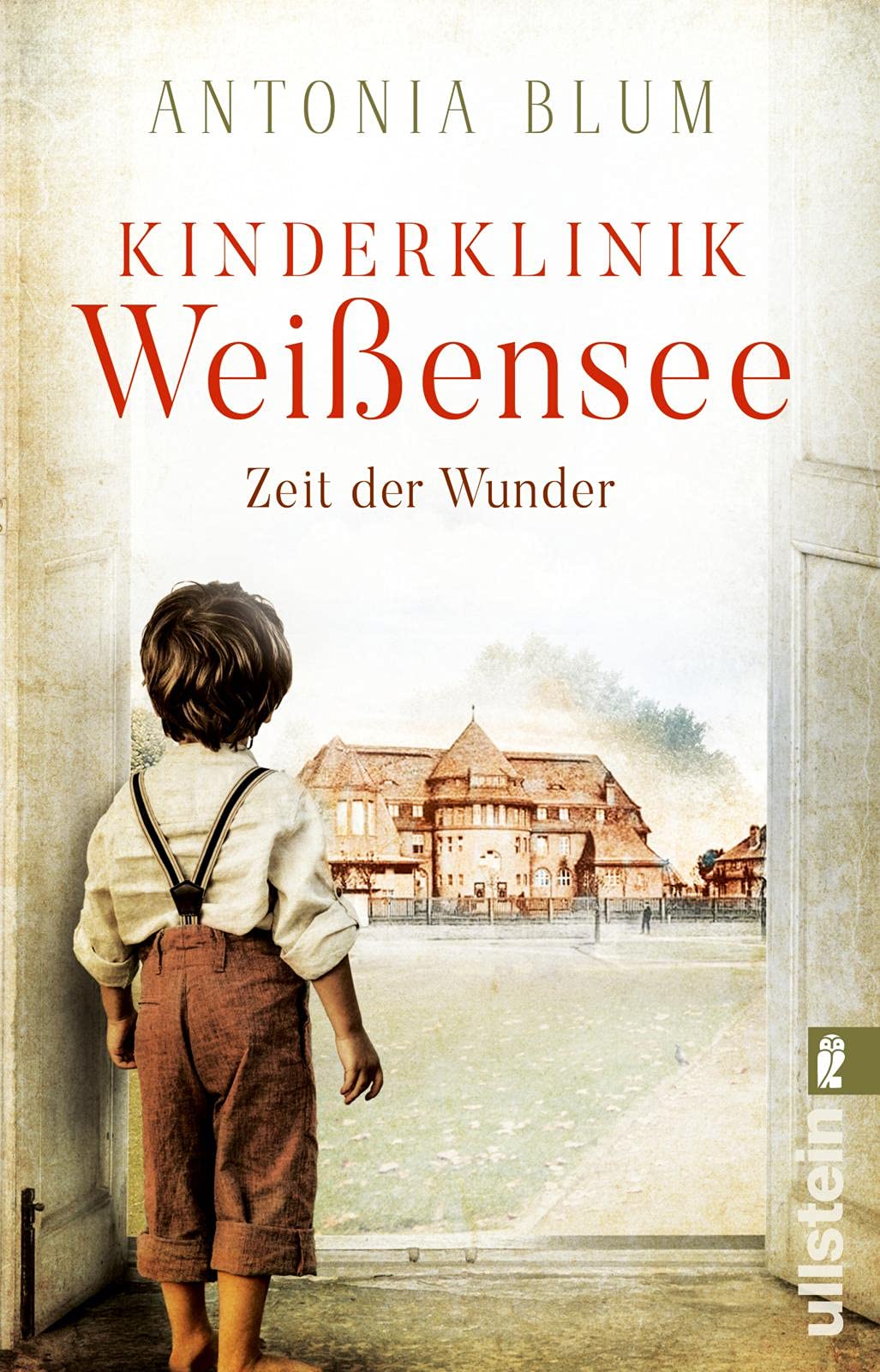 Kinderklinik Weißensee - Zeit der Wunder: Auftakt der Kinderärztin-Saga zur Kaiserzeit: Zwei Schwestern, ein Kinderkrankenhaus und ein großer Traum (Die Kinderärztin, Band 1)