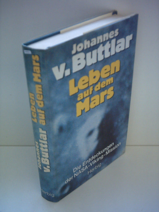 Johannes v. Buttlar: Leben auf dem Mars- Die Entdeckungen der NASA-Viking-Mission