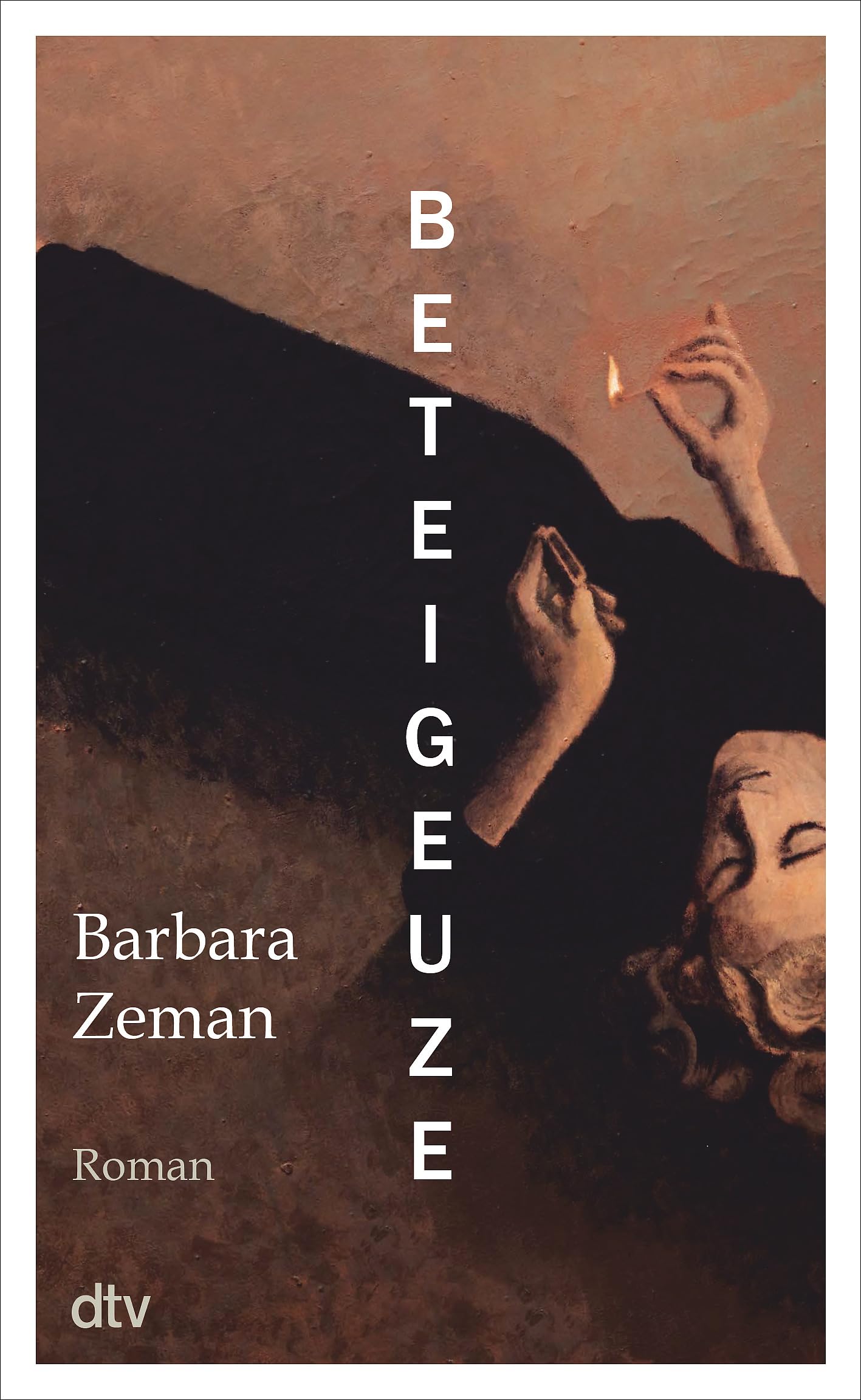 Beteigeuze: Roman | »Man möchte gleich wieder von vorne beginnen, wenn man die letzte Seite gelesen hat.« Die Presse